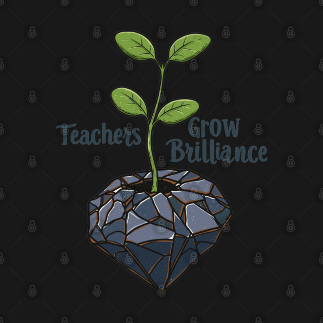 Teachers Grow Brilliance by enrynz