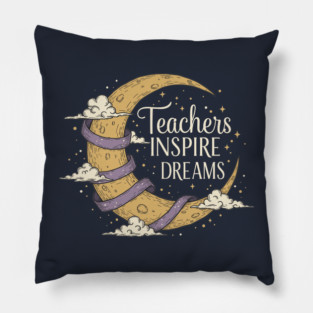 Teachers Inspire Dreams Pillow