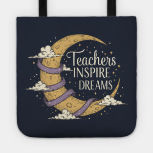 Teachers Inspire Dreams Tote