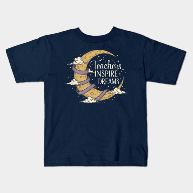 Teachers Inspire Dreams Kids T-Shirt by enrynz