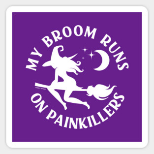 My Broom Runs On Painkillers Cheeky Witch® Sticker