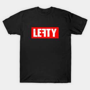 Lefty - Left Handed People T-Shirt
