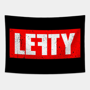 Lefty - Left Handed People Tapestry