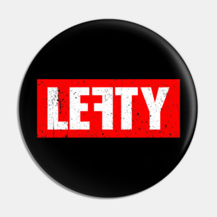 Lefty - Left Handed People Pin