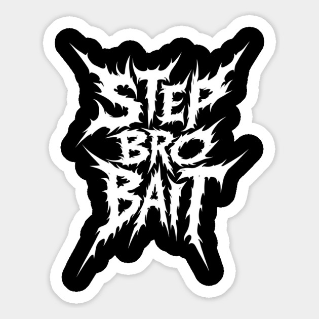 Stepsister Joke Step Bro Bait Magnet by belownormal