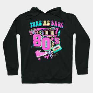 Take Me Back To The 80'S Gen X Baby Boomers 1980'S Hoodie