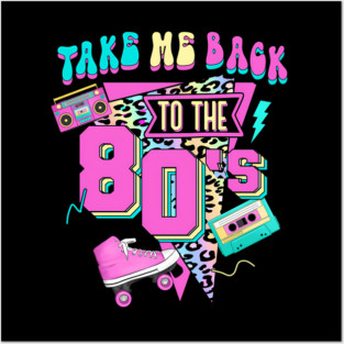 Take Me Back To The 80'S Gen X Baby Boomers 1980'S Posters and Art
