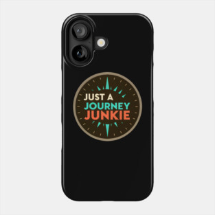 Just a Journey Junkie Phone Case
