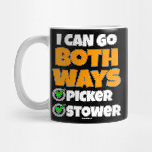 I Can Go Both Ways Picker Stower Mug