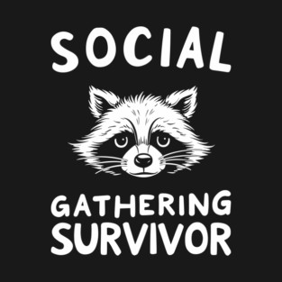Social Gathering Survivor Funny Introvert Tired Of People T-Shirt