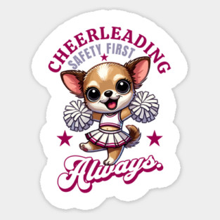 Cheerleading Safety First - Always Promote Safe Stunting Chihuahua Sticker