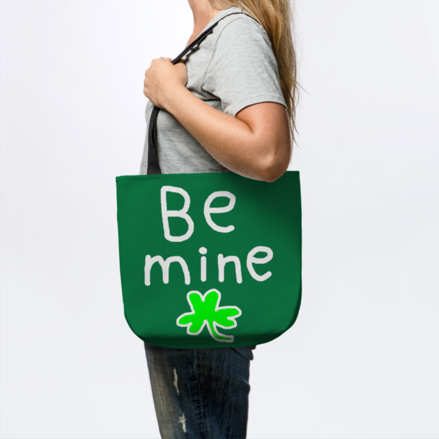 Be Mine On St. Patrick's Day by Creatifly Graphic Tees