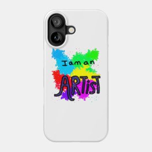 I Am An Artist Phone Case
