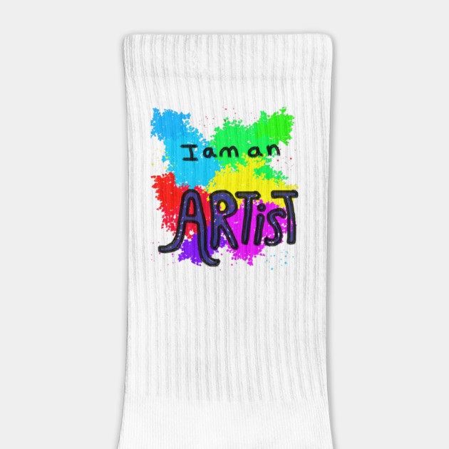 I Am An Artist by Creatifly Graphic Tees