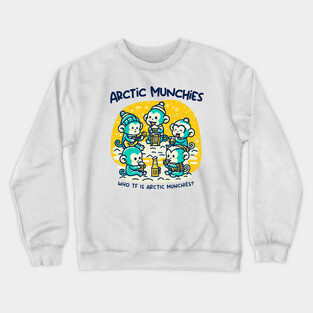 ARCTIC MUNCHIES Crewneck Sweatshirt