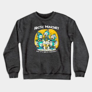 ARCTIC MUNCHIES Crewneck Sweatshirt