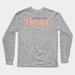Bless Your Heart - Sweet Valentine’s Day Sticker for Laptops & Kindles Long Sleeve T-Shirt