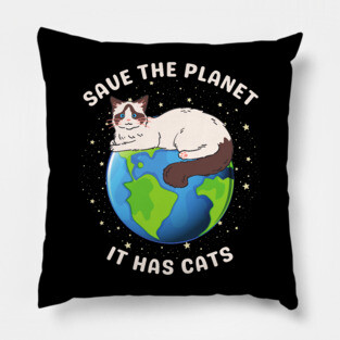 Save the Planet – It Has Cats Pillow
