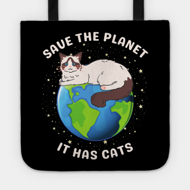 Save the Planet – It Has Cats Tote by Premachandra's Store