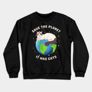 Save the Planet – It Has Cats Crewneck Sweatshirt
