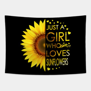 Just A Girl Who Loves Sunflowers Tapestry