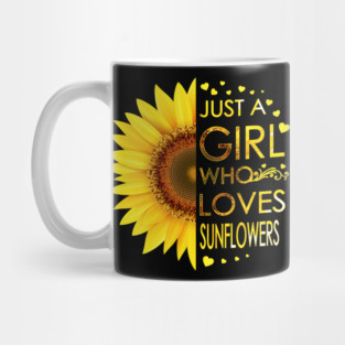 Just A Girl Who Loves Sunflowers Mug