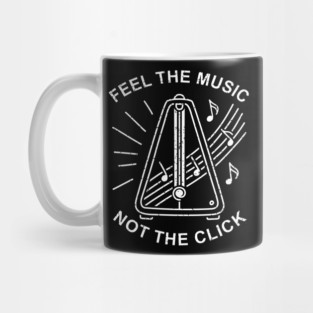 Feel the Music. Not the Click (Dark) Mug