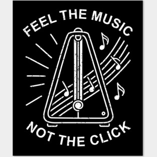 Feel the Music. Not the Click (Dark) Posters and Art