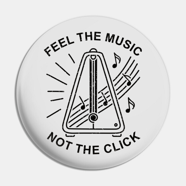 Feel the Music. Not the Click (Light) Pin by filiposwear