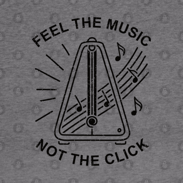 Feel the Music. Not the Click (Light) by filiposwear