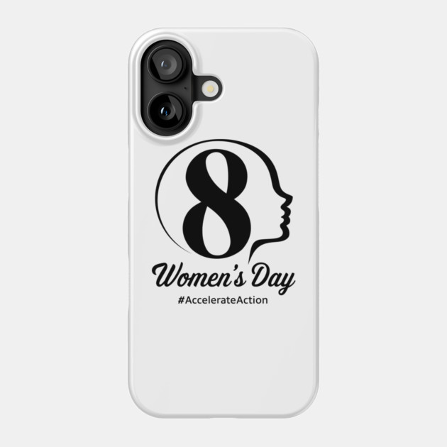 International Women's Day Accelerate Action 2025 8 March Phone Case by ArtistTee ⭐⭐⭐⭐⭐