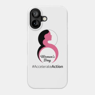 International-Women's-Day-Accelerate-Action-2025-8 March Phone Case