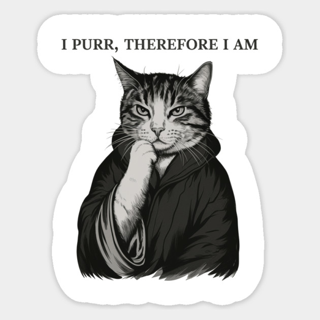I-Purr-Therefore-I-Am-Funny-Philosophical-Cat-Lover Sticker by ArtistTee ⭐⭐⭐⭐⭐