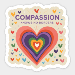 Compassion-Has-No-Borders-Hearts Sticker