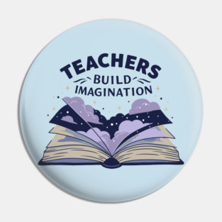Teachers Build Imagination Pin