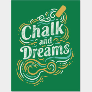 Chalk And Dreams Posters and Art