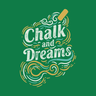 Chalk And Dreams T-Shirt