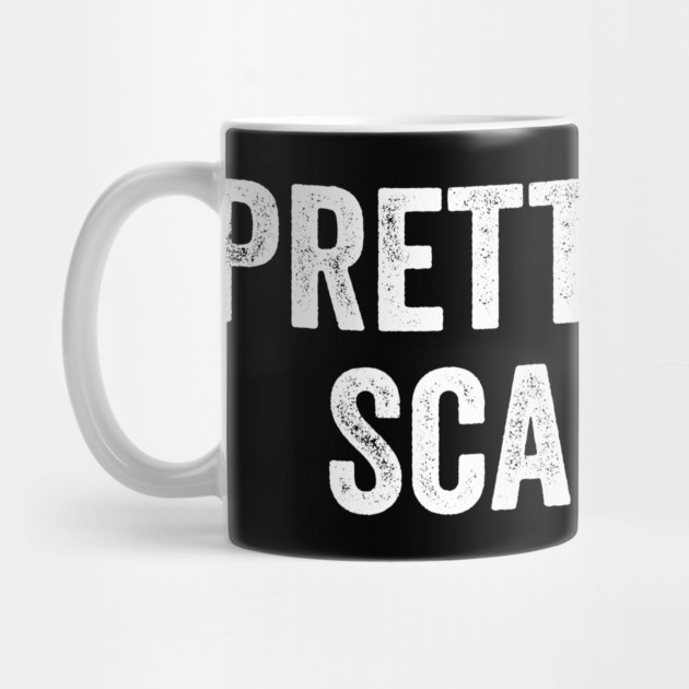 Pretty Girls Scare Me by ArtistTee ⭐⭐⭐⭐⭐