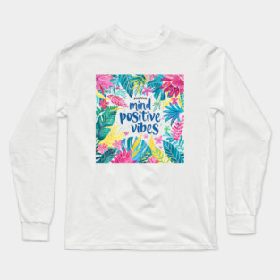 Mind Matters: Spread Positivity and Self-Care Awareness Long Sleeve T-Shirt