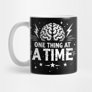 Mental Health One Thing At A Time Mug