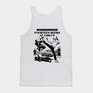 Fourteen beers at chili's Tank Top