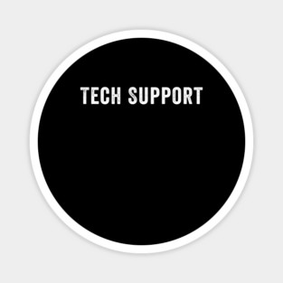 tech support Magnet