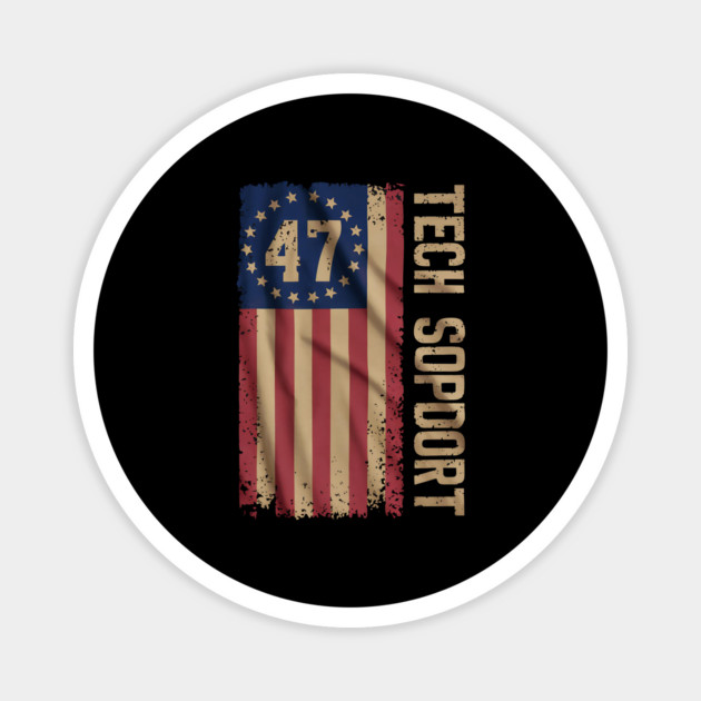 Funny Tech Support 47th US American Flag for Men Women Magnet by ArtistTee ⭐⭐⭐⭐⭐
