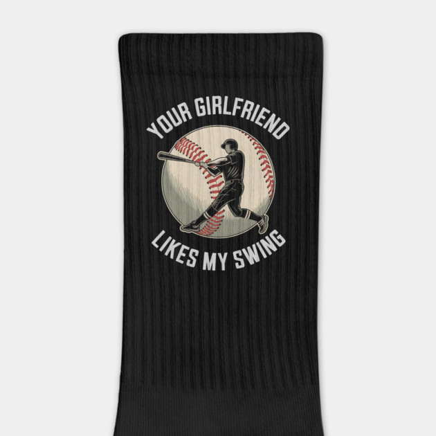 Your Girlfriend Likes My Swing Funny Baseball by ArtistTee ⭐⭐⭐⭐⭐