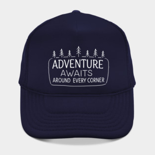 Adventure Awaits Around Every Corner Hat
