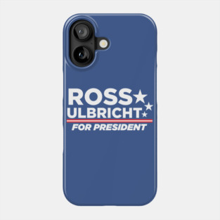 Ross Ulbricht for President Phone Case