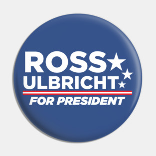 Ross Ulbricht for President Pin