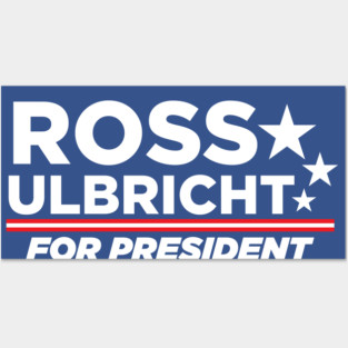 Ross Ulbricht for President Posters and Art