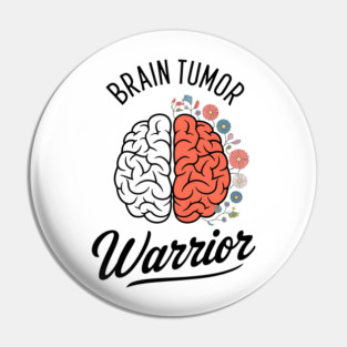 Brain Tumor Warrior Brain Tumor Awareness Brain Cancer Pin