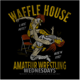 Amateur Wrestling Wednesdays at Waffle House Posters and Art